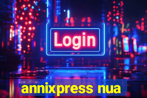 annixpress nua